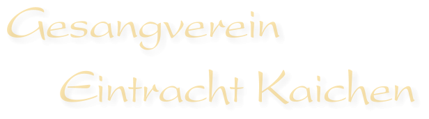 Gesangverein Eintracht Kaichen