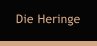 Die Heringe